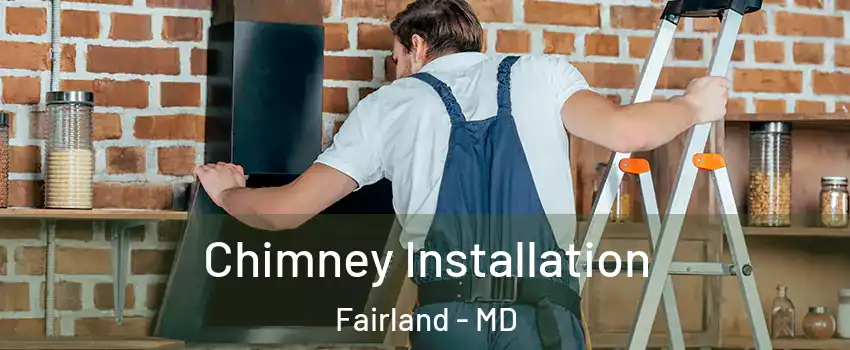  Chimney Installation Fairland - MD