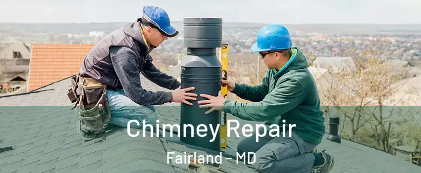  Chimney Repair Fairland - MD