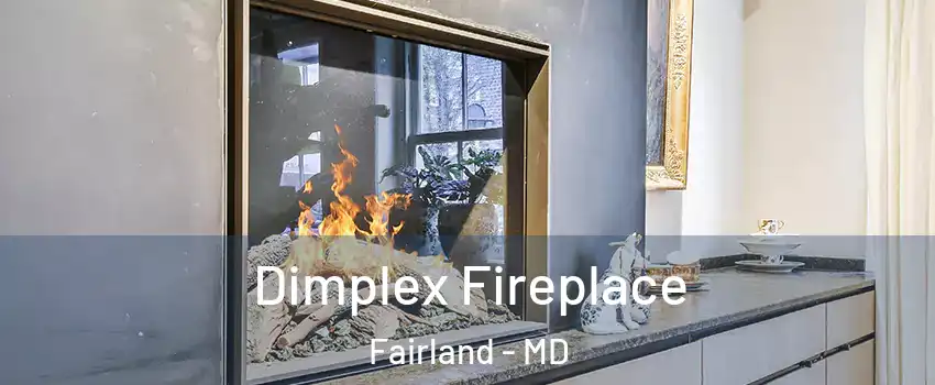  Dimplex Fireplace Fairland - MD