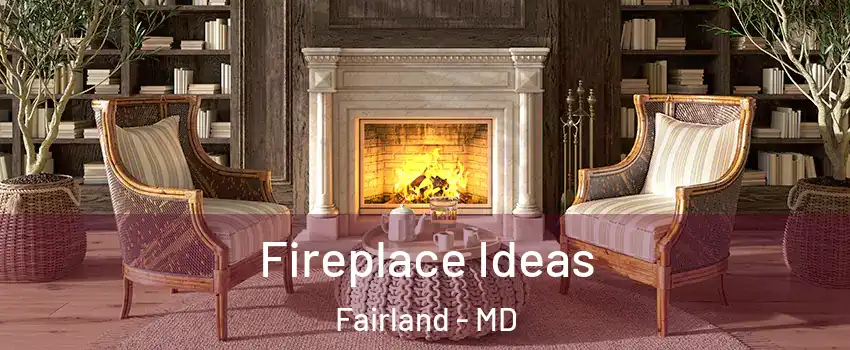  Fireplace Ideas Fairland - MD