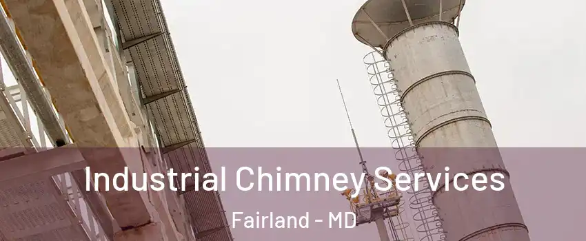  Industrial Chimney Services Fairland - MD
