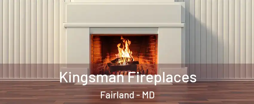  Kingsman Fireplaces Fairland - MD