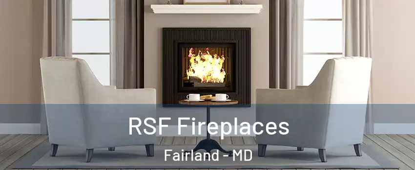  RSF Fireplaces Fairland - MD